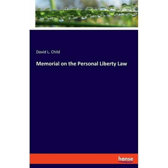 Memorial on the Personal Liberty Law, (Paperback)
