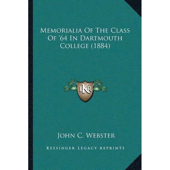 Memorialia of the Class of '64 in Dartmouth College (1884) Paperback