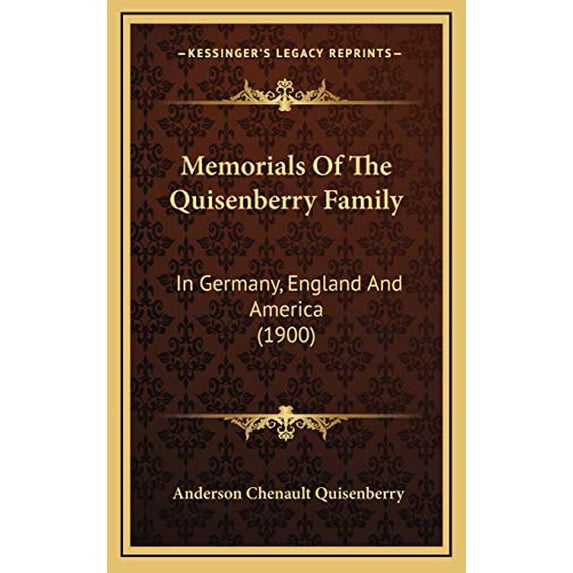 Memorials Of The Quisenberry Family: In Germany, England And America (1900)