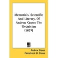 thumbnail image 1 of Memorials, Scientific and Literary, of Andrew Crosse the Electrician, 1 of 1