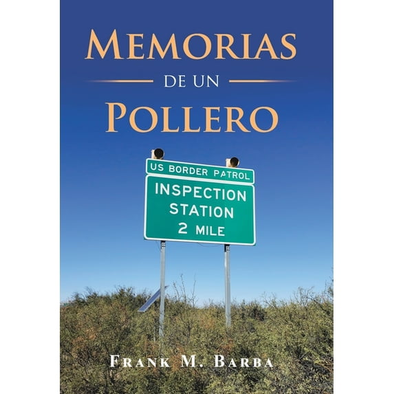 Memorias De Un Pollero (Hardcover)