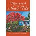 thumbnail image 1 of Pre-Owned Memorias De Abuela Fela (Paperback) 1491735147 9781491735145, 1 of 1