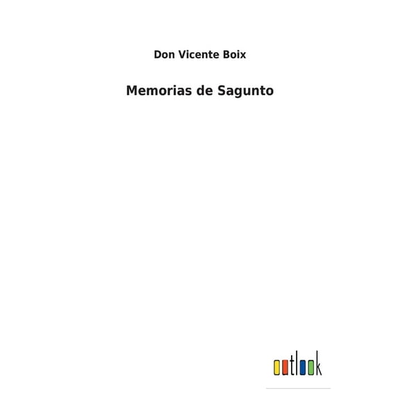 Memorias de Sagunto Spanish Edition Paperback 3752480602 9783752480603 Don Vicente Boix