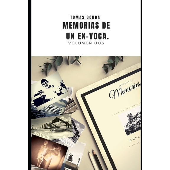 Memorias de Un Ex-Voca : Volumen DOS (Paperback)