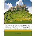 thumbnail image 1 of Memorie Di Religione, Di Morale E Di Letteratura... (Paperback), 1 of 1