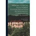 thumbnail image 1 of Memorie Storiche Degli Uomini Illustri Della Città di Giovinazzo. Compilate da Giuseppe De Ninno (Paperback), 1 of 1