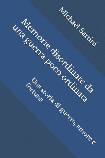 Memorie disordinate da una guerra poco ordinata, (Paperback)