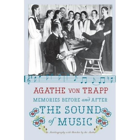 Memories Before and After the Sound of Music: An Autobiography, (Paperback)