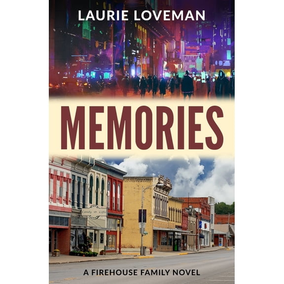 Memories: Firehouse Family Series: Book One (Paperback)