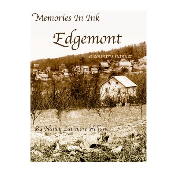 Memories In Ink Edgemont A Country Hamlet (Paperback)