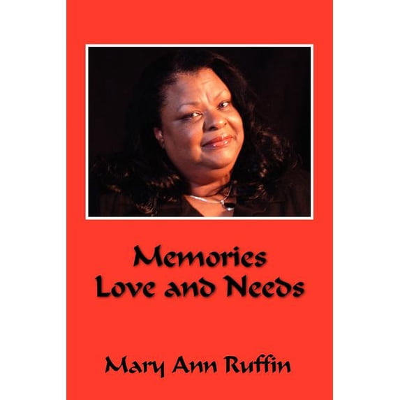 Memories Love and Needs Paperback Mary Ruffin
