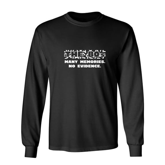 Memories No Evidence Sarcastic Humor Novelty Men's Long Sleeve Shirts