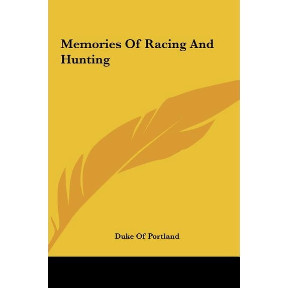Memories Of Racing And Hunting (Hardcover)