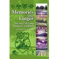 thumbnail image 1 of Memories That Linger : The Story of Camp Thomas E. Lightfoot, 1 of 1