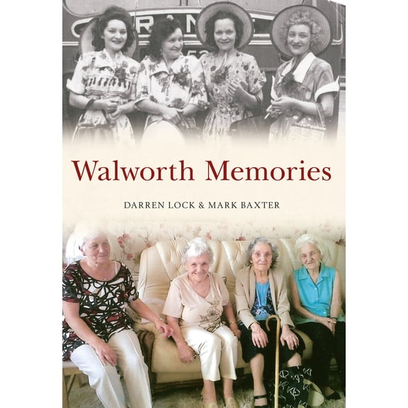 Memories: Walworth Memories (Paperback)