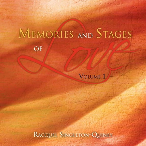 Memories and Stages of Love: Volume 1, (Paperback)