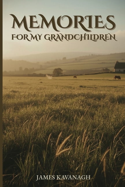 Memories for My Grandchildren, (Paperback)