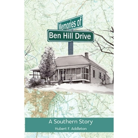 Memories of Ben Hill Drive: A Southern Story (Paperback)