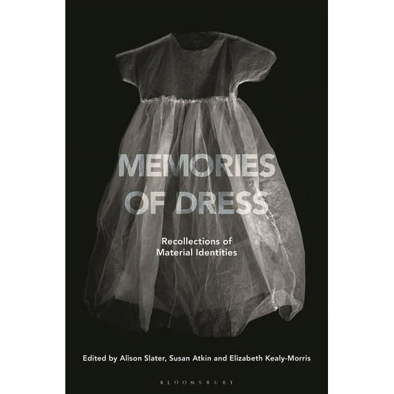 Memories of Dress: Recollections of Material Identities (Hardcover)