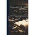 thumbnail image 1 of Memories of Old Friends: Being Extracts From the Journals and Letters of Caroline Fox, of Penjerrick, Cornwall, From 1835 to 1871 (Hardcover), 1 of 1
