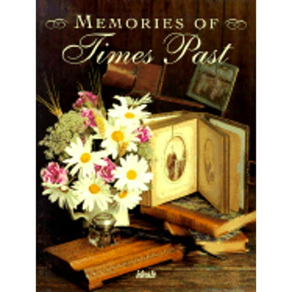 Memories of Times Past (Hardcover) by Ideals Publications Inc