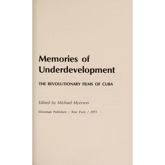 Pre-Owned Memories of Underdevelopment: The Revolutionary Films of Cuba (Hardcover) 0670468274 9780670468270