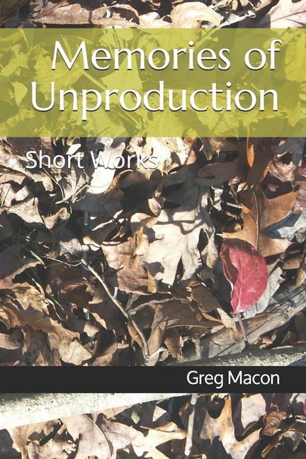 Memories of Unproduction : Short Works (Paperback)