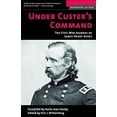 thumbnail image 1 of Pre-Owned Under Custer's Command: The Civil War Journal of James Henry Avery (Memories of War) (Paperback) 1574887440 9781574887440, 1 of 1