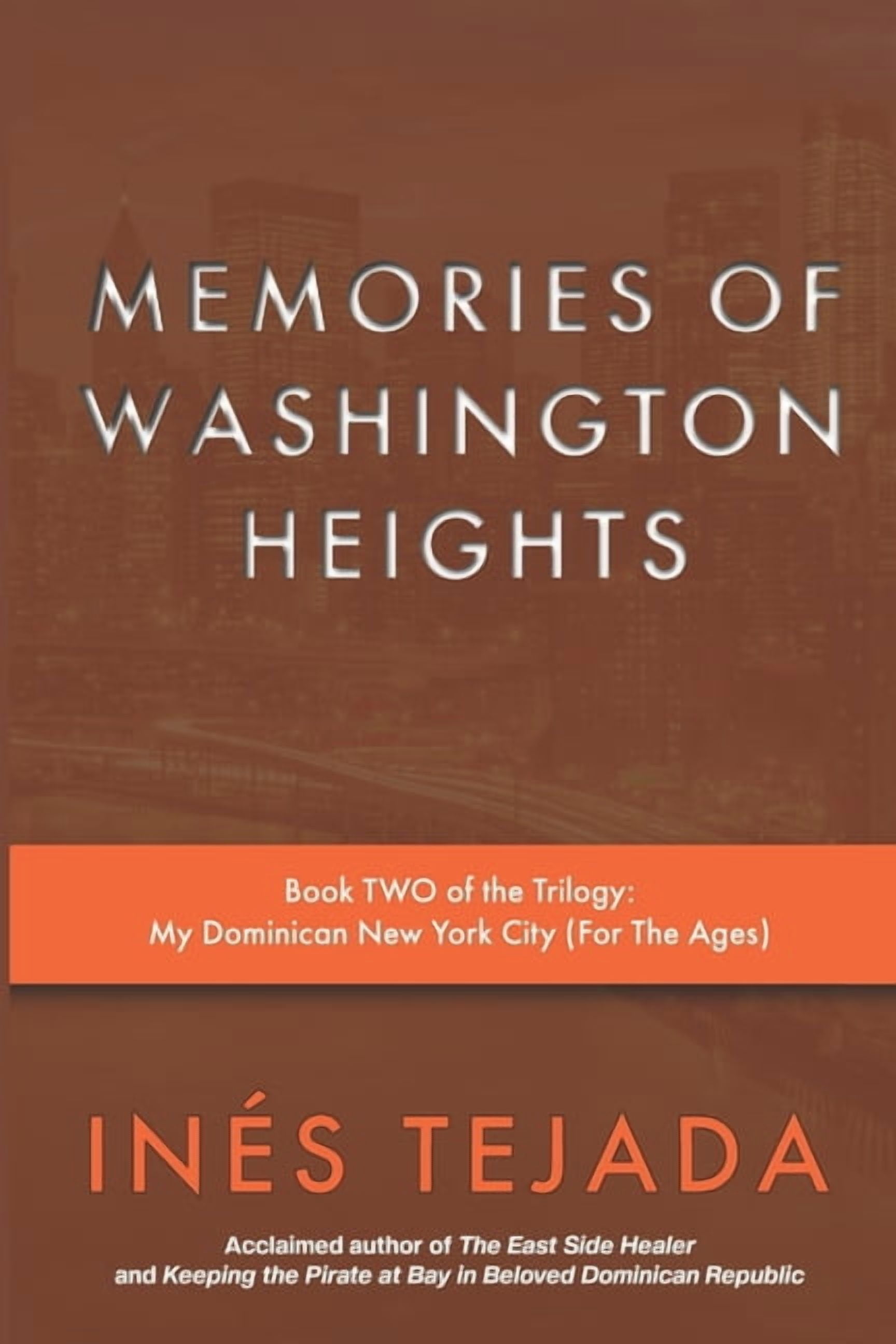 Memories of Washington Heights: BOOK II of the trilogy: My Dominican New York City (for the Ages), (Paperback)