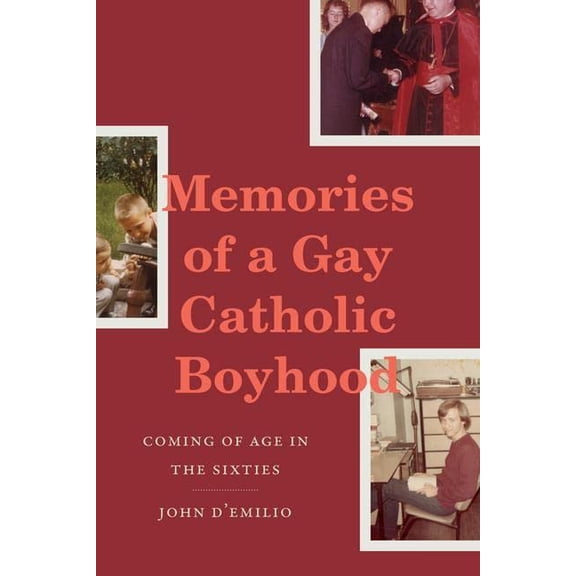 Pre-Owned Memories of a Gay Catholic Boyhood: Coming of Age in the Sixties (Hardcover) 1478015926 9781478015925