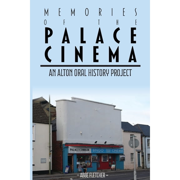 Memories of the Palace Cinema, (Paperback)