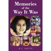 Memories of the Way It Was, Paperback
