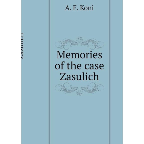 Memories of the case Zasulich (Paperback)
