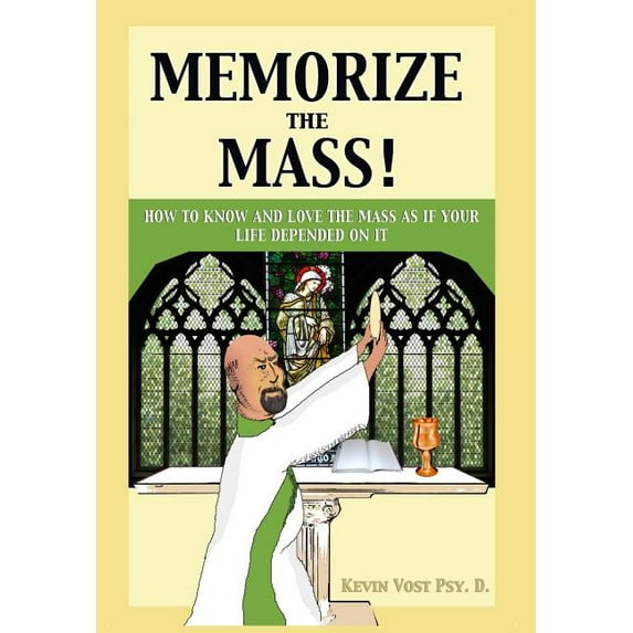 Memorize the Mass!, (Hardcover)