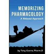 Memorizing Pharmacology A Relaxed Approach, Paperback