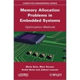 thumbnail image 1 of Memory Allocation Problems in Embedded Systems: Optimization Methods (Hardcover), 1 of 1