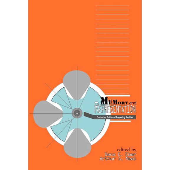 Memory And Representation: Constructed Truths & Competing Realities, (Paperback)