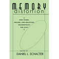 thumbnail image 1 of Memory Distortion: How Minds, Brains, and Societies Reconstruct the Past (Paperback), 1 of 1