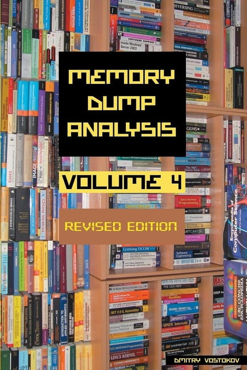 Memory Dump Analysis Anthology (Diagnomi Memory Dump Analysis Anthology, Volume 4, Revised Edition, (Paperback)