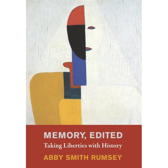 Pre-Owned Memory, Edited: Taking Liberties with History (Hardcover) 0262048477 9780262048477