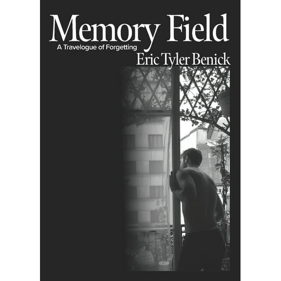 Memory Field: A Travelogue of Forgetting, (Paperback)
