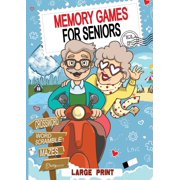 Memory Games For Seniors A Daily Journey for a Trained, Focused, and Relaxed Mind., Paperback