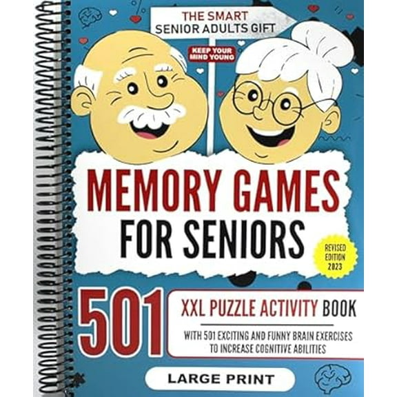 Memory Games for Seniors: A Large Print XXL Puzzle Activity Book with 501 Exciting and Funny Brain Exercises to Increase Cognitive Abilities [The Smart Senior Adult's Gift] (Spiral Bound)
