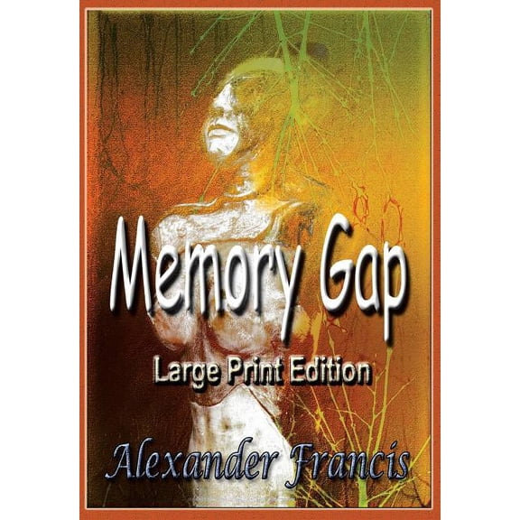 Memory Gap: Large Print Edition, (Paperback)