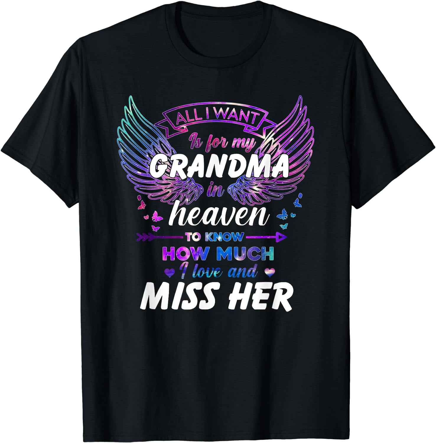 Memory Grandma All I Want Is For My Grandma In Heaven TShirt