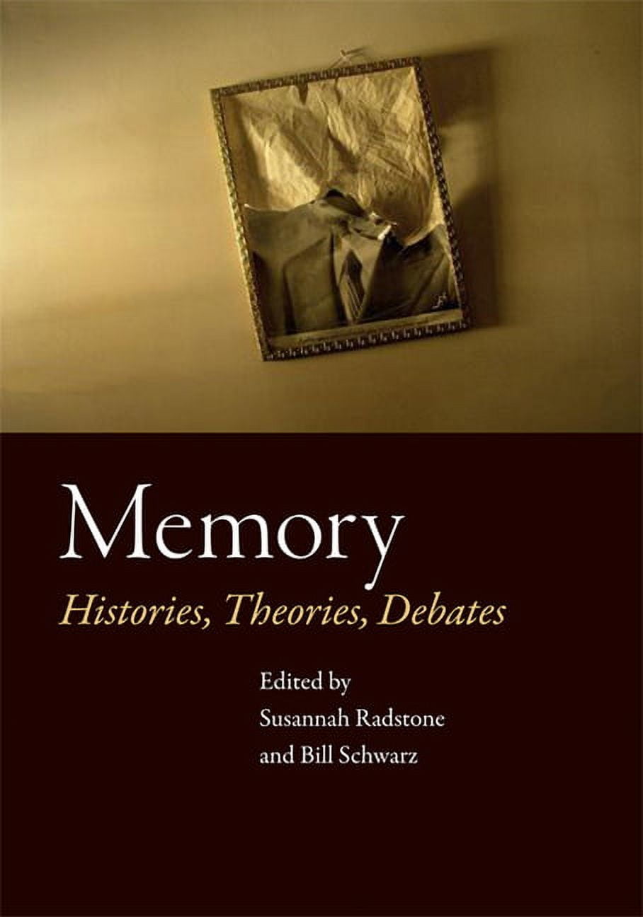 Memory: Histories, Theories, Debates (Paperback) - Walmart.com