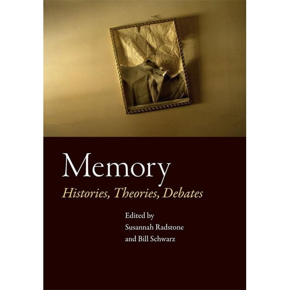 Memory: Histories, Theories, Debates, (Paperback)