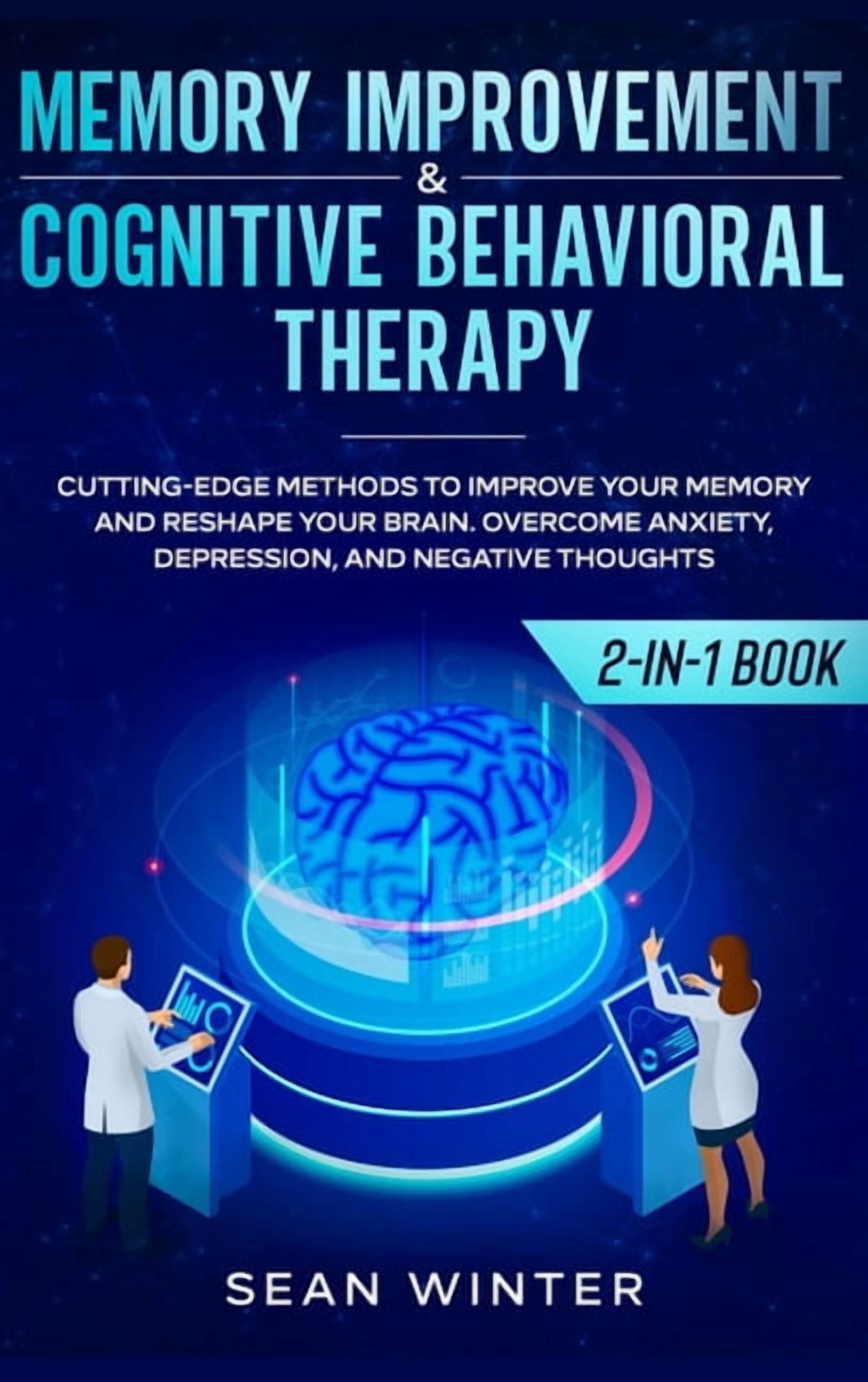 Memory Improvement and Cognitive Behavioral Therapy (CBT) 2-in-1 Book ...