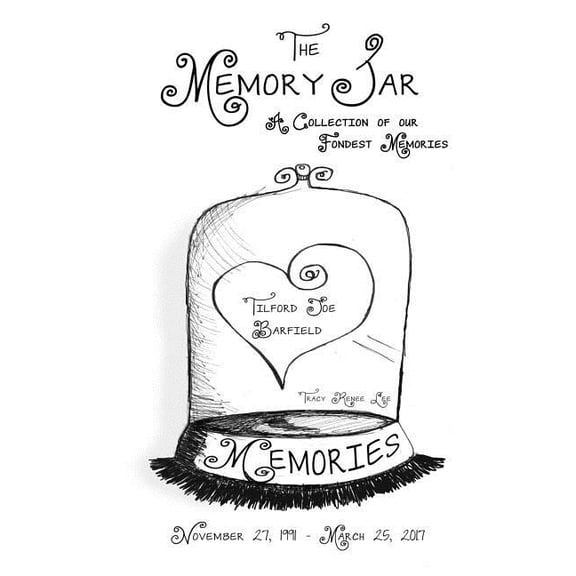 Tilford Joe Barfield: Memory Jar Book Memory Jar Books Paperback 1545031533 9781545031537 Tracy Renee Lee