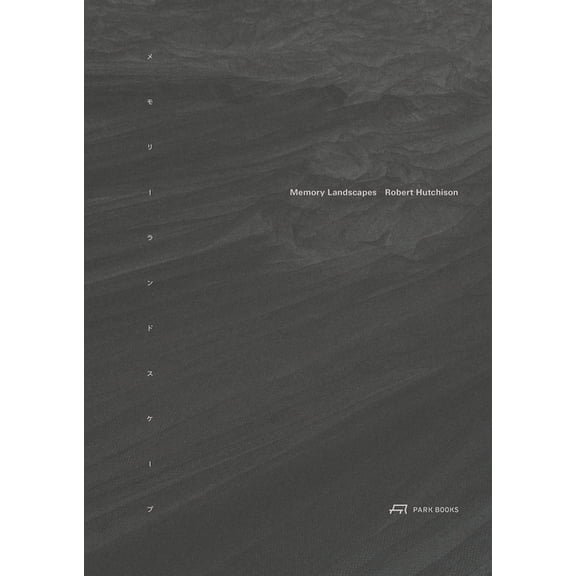 Memory Landscapes: Parafictional Proposals for Coastal Resilience in Japan, (Paperback)